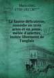 La fausse delicatesse, comedie en trois actes et en prose, melee d