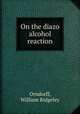 On the diazo alcohol reaction, Orndorff, William Ridgeley 