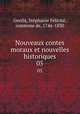 Nouveaux contes moraux et nouvelles historiques. 05, Ste?phanie Fe?licite? Genlis 