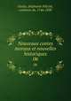 Nouveaux contes moraux et nouvelles historiques. 06, Ste?phanie Fe?licite? Genlis 