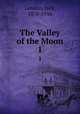 The Valley of the Moon. 1, London, Jack, 1876-1916 
