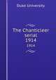 The Chanticleer serial. 1914, Duke University 