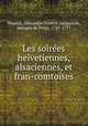 Les soirees helvetiennes, alsaciennes, et fran-comtoises, Alexandre Frederic Jacques de Masson 