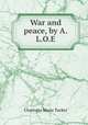 War and peace, by A.L.O.E., Charlotte Maria Tucker 