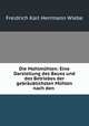 Die Mahlmuhlen: Eine Darstellung des Baues und des Betriebes der gebraublichsten Muhlen nach den ., Freidrich Karl Herrmann Wiebe 