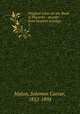 Original notes on the Book of Proverbs : mostly from Eastern writings. 2, Malan, Solomon Caesar, 1812-1894 