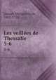 Les veilles de Thessalie. 5-6, Lussan, Marguerite de, 1682-1758 