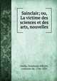 Sainclair; ou, La victime des sciences et des arts, nouvelles, Ste?phanie Fe?licite? Genlis 