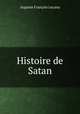 Histoire de Satan, Auguste Francois Lecanu 