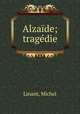 Alzaide; tragedie, Linant, Michel 