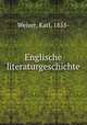 Englische literaturgeschichte, Weiser, Karl, 1855- 