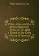 Ethan Allen and the Green-Mountain Heroes of 
