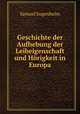Geschichte der Aufhebung der Leibeigenschaft und Horigkeit in Europa, Samuel Sugenheim 