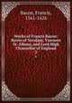 Works of Francis Bacon: Baron of Verulam, Viscount St. Albans, and Lord High Chancellor of England. 3, Фрэнсис Бэкон 