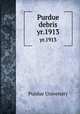 Purdue debris. yr.1913, Purdue University 