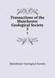 Transactions of the Manchester Geological Society. 3, Manchester Geological Society 