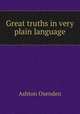 Great truths in very plain language, Ashton Oxenden 