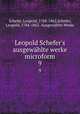 Leopold Schefer`s ausgewhlte werke microform. 9, Leopold Schefer 