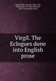 Virgil. The Eclogues done into English prose, Virgil,Palmer, Samuel, 1805-1881, ill,Mackail, J. W. (John William), 1859-1945,Mosher Press 