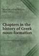 Chapters in the history of Greek noun-formation, Stratton, Alfred William, 1866-1902 