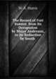 The Record of Fort Sumter, from Its Occupation by Major Anderson, to Its Reduction by South ., W. A. Harris 