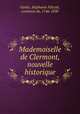 Mademoiselle de Clermont, nouvelle historique, Ste?phanie Fe?licite? Genlis 