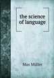 the science of language, Max Muller 