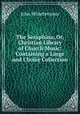 The Seraphina, Or, Christian Library of Church Music: Containing a Large and Choice Collection ., John Winebrenner 