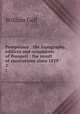 Pompeiana : the topography, edifices and ornaments of Pompeii : the result of excavations since 1819. 2, Gell, William Sir 