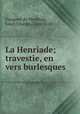 La Henriade; travestie, en vers burlesques, Fougeret de Monbron, Louis Charles, 1706-1760 