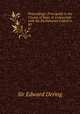 Proceedings: Principally in the County of Kent, in Connection with the Parliaments Called in .. 80, Sir Edward Dering 