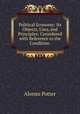 Political Economy: Its Objects, Uses, and Principles: Considered with Reference to the Condition ., Alonzo Potter 