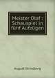 Meister Olaf : Schauspiel in funf Aufzugen, August Strindberg 