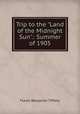 Trip to the "Land of the Midnight Sun".: Summer of 1905, Flavel Benjamin Tiffany 