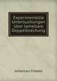 Experimentelle Untersuchungen uber lamellare Doppelbrechung., Johannes Friedel 