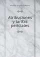 Atribuciones y tarifas periciales, Andres Segura Cabrera 