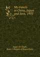 My travels in China, Japan and Java, 1903, Jagat-Jit Singh, Raja-i-Rajgan of Kapurthala 