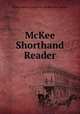 McKee Shorthand Reader, Lena Isadora Casporus McKee van Duzee 