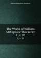 The Works of William Makepeace Thackeray. 1; v. 20, William Makepeace Thackeray 