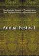 Annual Festival ., New England Society of Pennsylvania, New England Society of Pennsylvania 