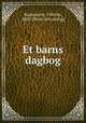 Et barns dagbog, Rasmussen, Vilhelm, 1869- [from old catalog] 