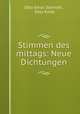 Stimmen des mittags: Neue Dichtungen, Otto Ernst Schmidt , Otto Ernst 