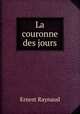 La couronne des jours, Ernest Raynaud 