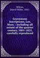 Gravestone inscriptions, Lee, Mass. : including all extant of the quarter century, 1801-1825, carefully reproduced, Wilcox, Dorvil Miller, 1841- 