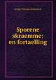 Sporene skraemme: en fortaelling, Holger Theodor Rutzebeck 