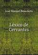 Lexico de Cervantes, Jose Manuel Benedicto 