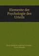 Elemente der Psychologie des Urteils, Ernst Heinrich Gottfried Schrader , Ernst Schrader 