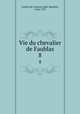 Vie du chevalier de Faublas. 8, Louvet de Couvray, Jean-Baptiste, 1760-1797 
