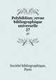 Polybiblion; revue bibliographique universelle. 27, 