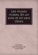 Les muses rivales. En un acte et en vers libres, Jean-Francois de La Harpe 